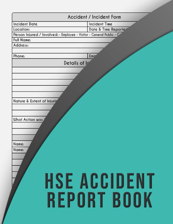 HSE Accident Report Book: Accident & Incident Log Book | Perfect for Construction site, Business, Store, Company, Shop, Restaurant, Hotel, Home | ... | 110 Page, Size A4...