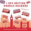 I Spy British Double-Deckers Guessing Game with Vehicle Picture Puzzles - Kids Ages 2-5: London Transport Bus Book for Children | Counting for ... Toddlers Math Activities with...