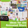 Ideas for the Animated Short: Finding and Building Stories