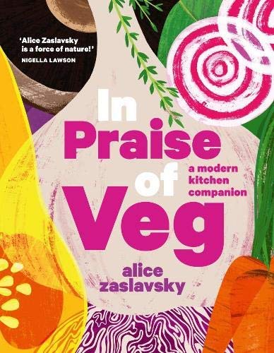 In Praise of Veg By Alice Zaslavsky & Australian Food By Bill Granger 2 Books Collection Set