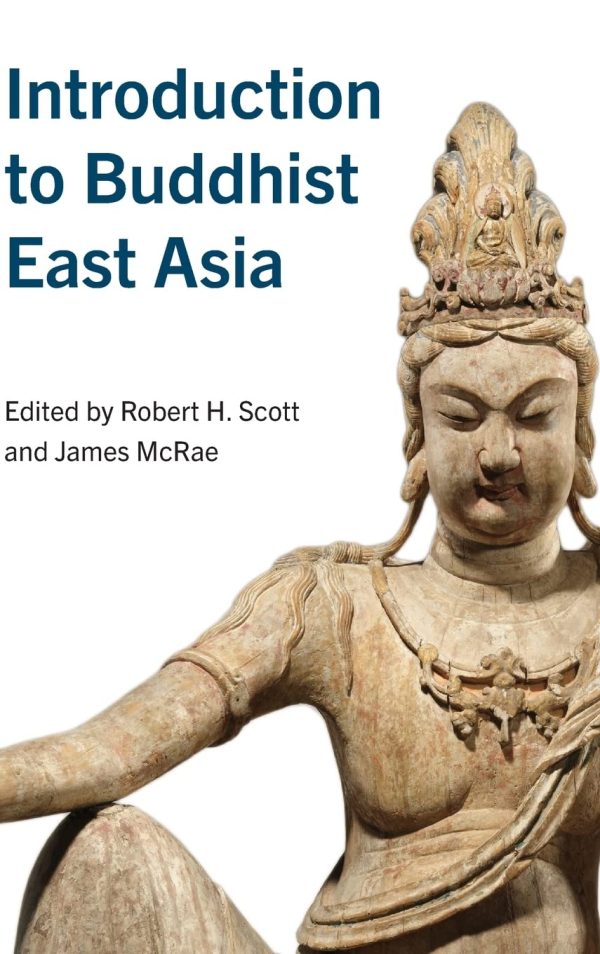 Introduction to Buddhist East Asia (SUNY series in Asian Studies Development)