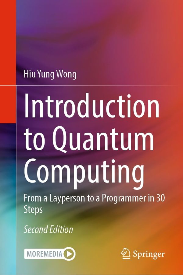 Introduction to Quantum Computing: From a Layperson to a Programmer in 30 Steps