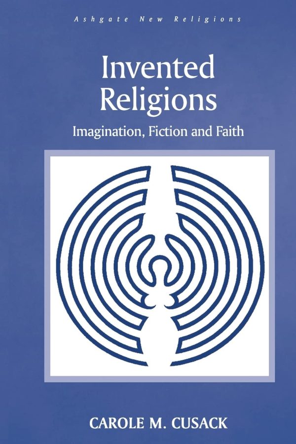 Invented Religions: Imagination, Fiction and Faith (Routledge New Religions)