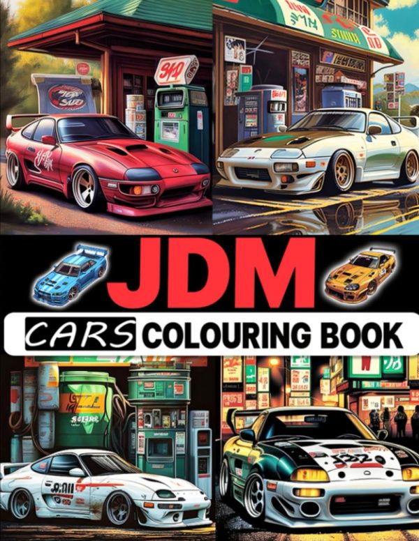 JDM Cars Colouring Book: 50 Illustrations of Japanese Cars & Classic Car for Adults & Kids
