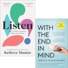 Kathryn Mannix Collection 2 Books Set (Listen [Hardcover], With the End in Mind)