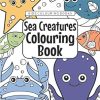 Kids Colouring Books Sea Creatures Colouring Book: For Kids Aged 3-8