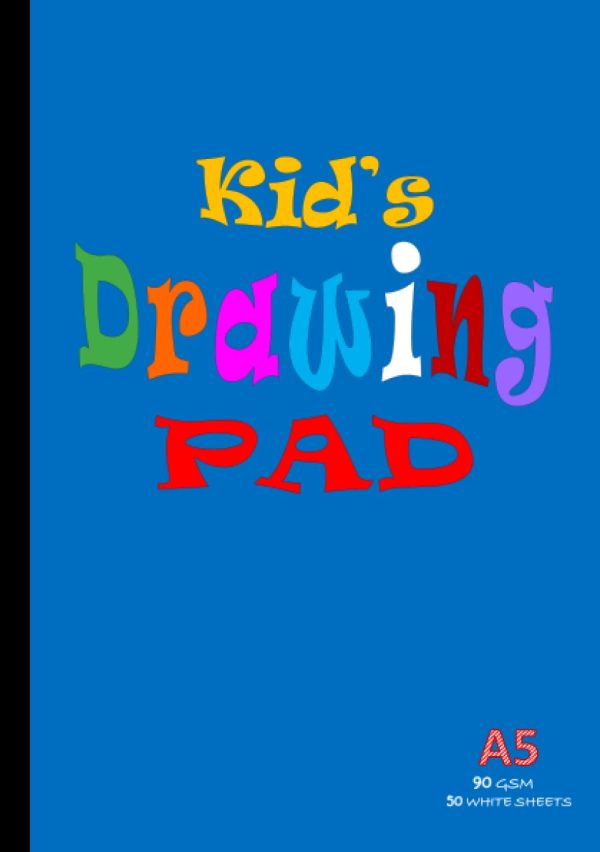 Kid's Drawing Pad A5: Blank Drawing Book for Children, 100 Pages/50 Sheets, 90gsm | Plain Sketch Pad, Colouring, Sketching, Doodling, Writing Paper ... | Drawing Pads For Kids -...