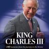 King Charles III: A special commemorative souvenir book for the 2023 royal coronation