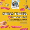 Korea Travel Bucket List: A Local's Guide to Over 150 Things You Must Do in Seoul! (Korea Travel Guide Books)