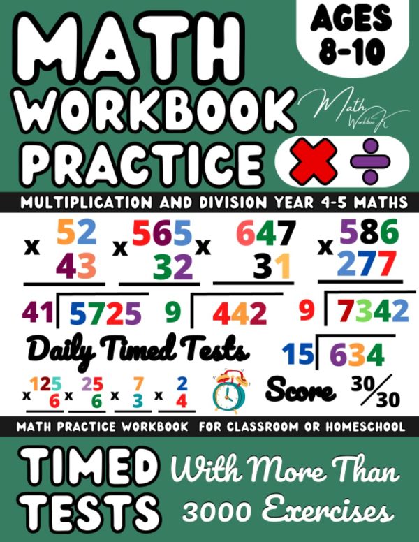Ks2 Maths Workbook Year 4, 5, Multiplication And Division , Maths Book for 8-10 Year Olds: Multiply and Divide With 1-Digit, 2-Digit, 3-Digit, and ... and Revision ( Kids Ages...