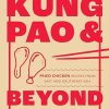 Kung Pao and Beyond: Fried Chicken Recipes from East and Southeast Asia