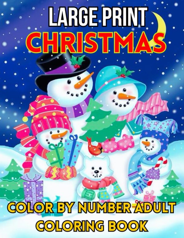 large print Christmas color by number adult coloring book: big and easy coloring books for adult and seniors, beginners, men and women, stress relief and relaxing.