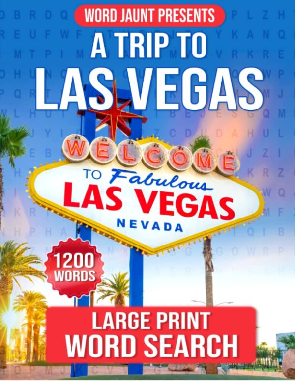 Las Vegas Word Search: Large Print for Seniors & Adults - IMAGINATION VACATION with CASINOS, GAMBLING, SIGHTSEEING, and More! Great for Stress Relief ... Search (Word Jaunt...