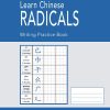 Learn Chinese Radicals: Writing Practice Book