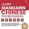 Learn Mandarin Chinese Workbook for Beginners: 2 books in 1: A Step-by-Step Textbook to Practice the Chinese Characters Quickly and Easily While ... for Learn Mandarin Chinese...
