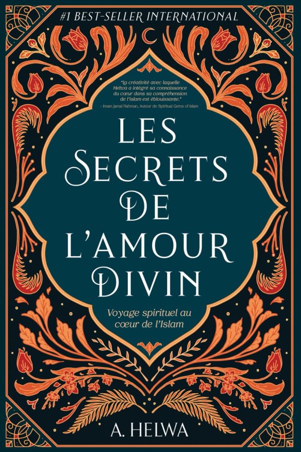 Les Secrets de L’amour Divin: Voyage spirituel au cœur de l’islam (livres islamiques inspirants)