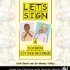 Let's Sign and DOWN SYNDROME: Signs for Children with Special Needs
