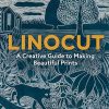 Linocut: A Creative Guide to Making Beautiful Prints