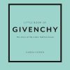 Little Book of Givenchy: The story of the iconic fashion house (Little Book of Fashion)