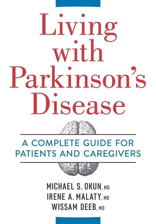 Living With Parkinson's Disease: A Complete Guide to Patients and Caregivers