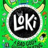 Loki: A Bad God's Guide to Ruling the World