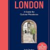 London: A Guide for Curious Wanderers: THE SUNDAY TIMES BESTSELLER