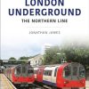 London Underground: The Northern Line (Transport Systems Series)