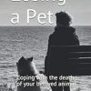 Losing a Pet: Coping with the death of your beloved animal