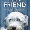 Losing My Best Friend: Thoughtful support for those affected by dog bereavement or pet loss