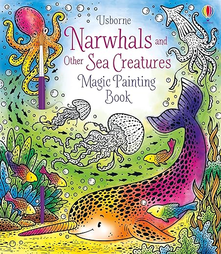 Magic Painting Narwhals and Other Sea Creatures (Magic Painting Books)