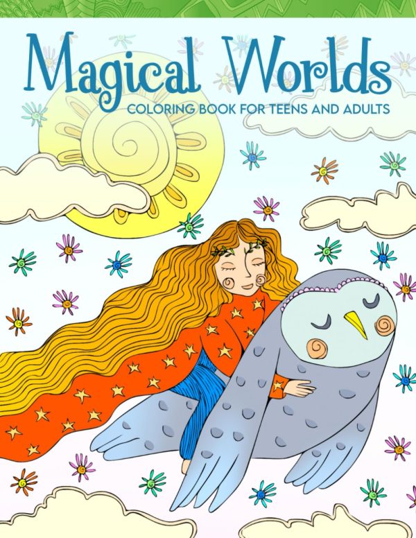 Magical Worlds - Colouring Book For Teens and Adults: 50 unique motives to promote creative development, relaxation and concentration. A perfect gift for girls, teenagers and...