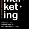 mar·ket·ing: Everything you need to know in a bite-sized pocket guide.