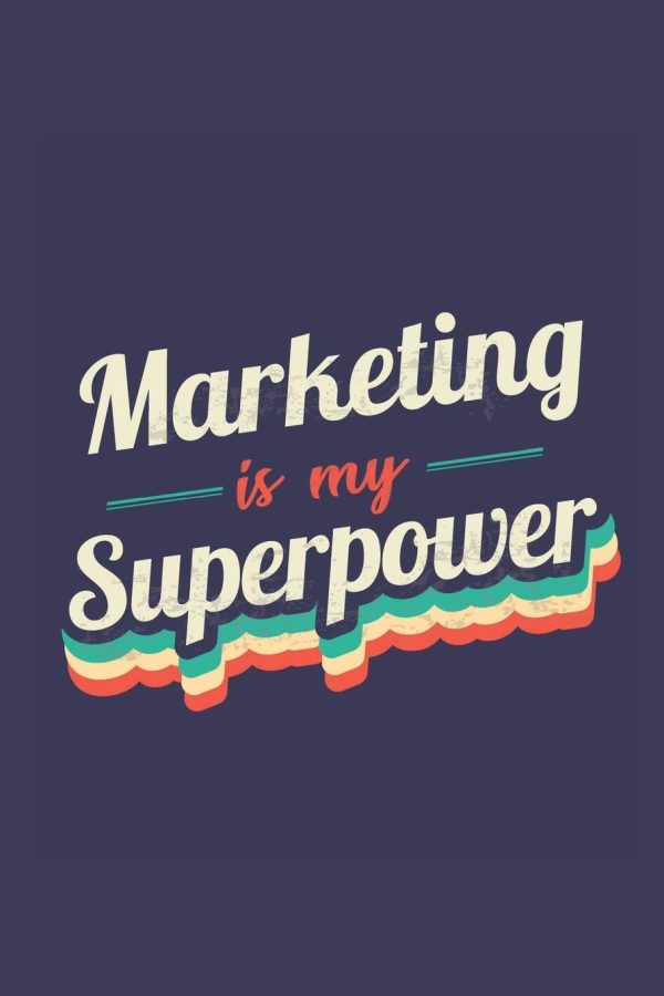 Marketing Is My Superpower: A 6x9 Inch Softcover Diary Notebook With 110 Blank Lined Pages. Funny Vintage Marketing Journal to write in. Marketing Gift and SuperPower Retro...