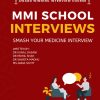 Master the MMI Medical Interviews: Smash your Medicine Interview and get into Medical School