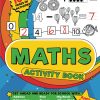 Maths Activity Book: 100 pages of maths activities – Get ahead and ready for school with addition, subtraction, shapes, time and so much more for kids aged 4-6, reception to...