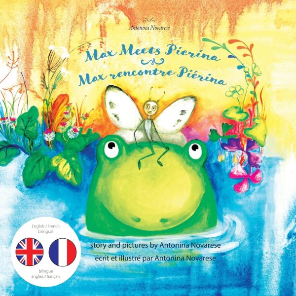 Max Meets Pierina / Max rencontre Piérina: English / French Bilingual Children's Picture Book (Livre pour enfants bilingue anglais / français) (1) ... Bilingues Anglais-Français...