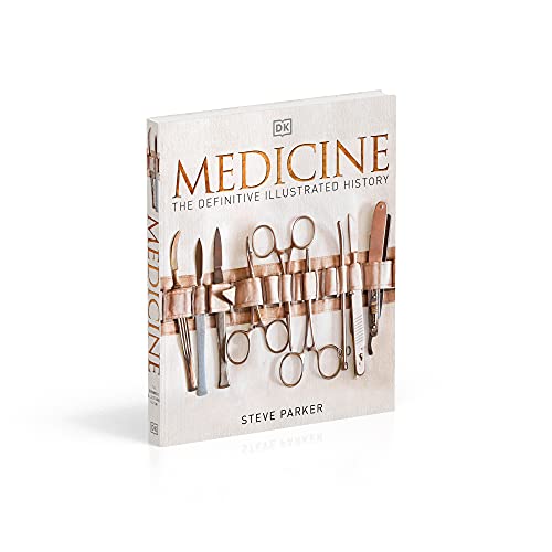 Medicine: The Definitive Illustrated History