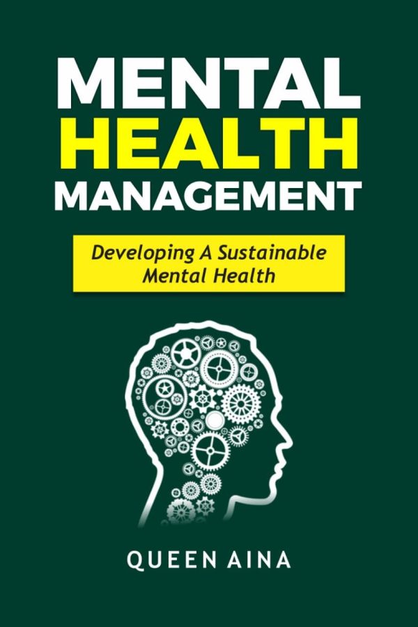 MENTAL HEALTH MANAGEMENT: Developing a sustainable mental health