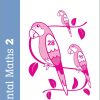 Mental Maths Book 2 (of 2): Key Stage 1, Years 1 & 2