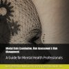 Mental State Examination, Risk Assessment & Risk Management: A Guide for Mental Health Professionals