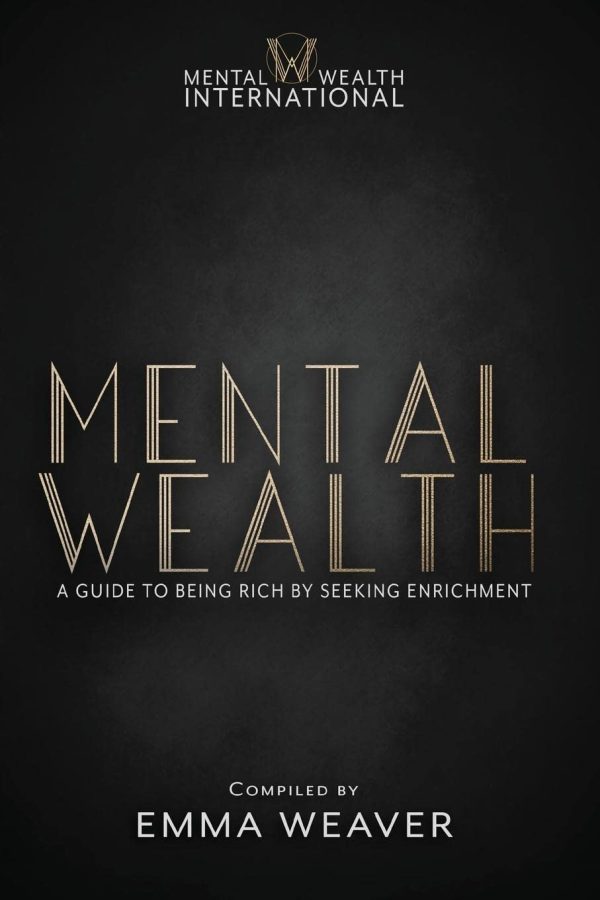 Mental Wealth: A Guide to Being Rich by Seeking Enrichment