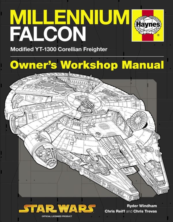 Millennium Falcon Manual: 1977 Onwards (Modified YT-1300 Corellian Freighter) (Owners Workshop Manual): Modified Corellian Freighter