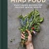 Mind Food: Plant-based recipes for positive mental health