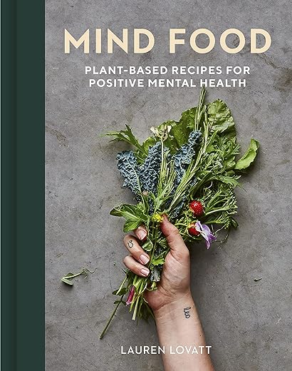 Mind Food: Plant-based recipes for positive mental health