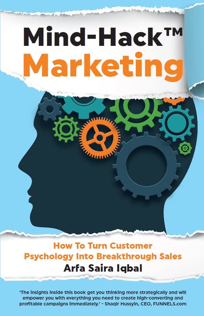 Mind-Hack Marketing: How to Turn Customer Psychology into Breakthrough Sales