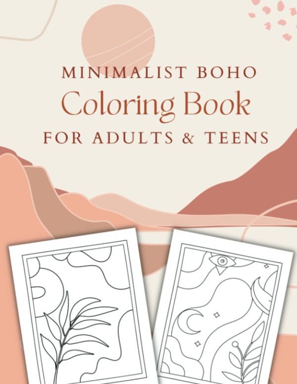 Minimalist Boho Coloring Book for Adults & Teens: Over 30 Beautiful Aesthetics Designed for Relaxation & Stress Relief | Unique Landscape Illustrations To Make You Feel Calm,...