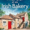 Murder at an Irish Bakery: An utterly charming cosy crime novel (An Irish Village Mystery, 9)