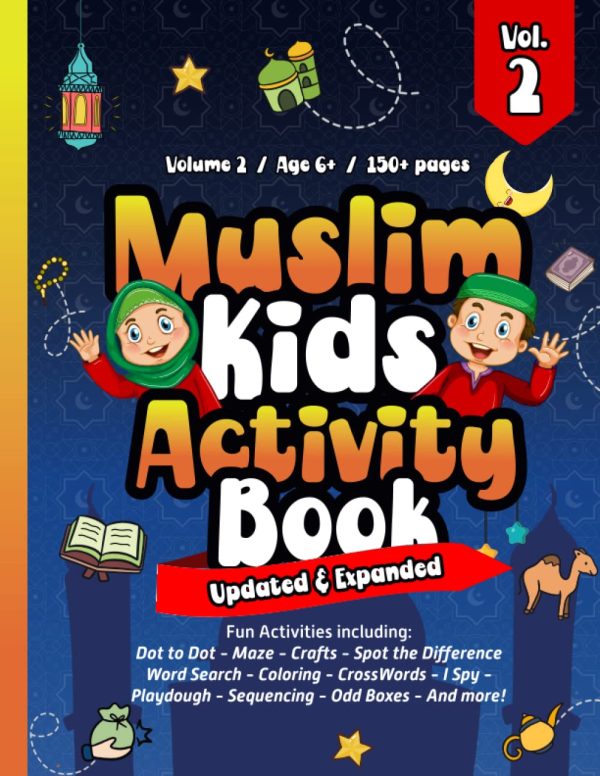 Muslim Kids Activity Book: Vol. 2 - Updated & Expanded - Dot to Dot, Maze, Crafts, Spot the Difference, Word Search, Coloring, CrossWords, I Spy, Word ... Gratitude, Quran &...