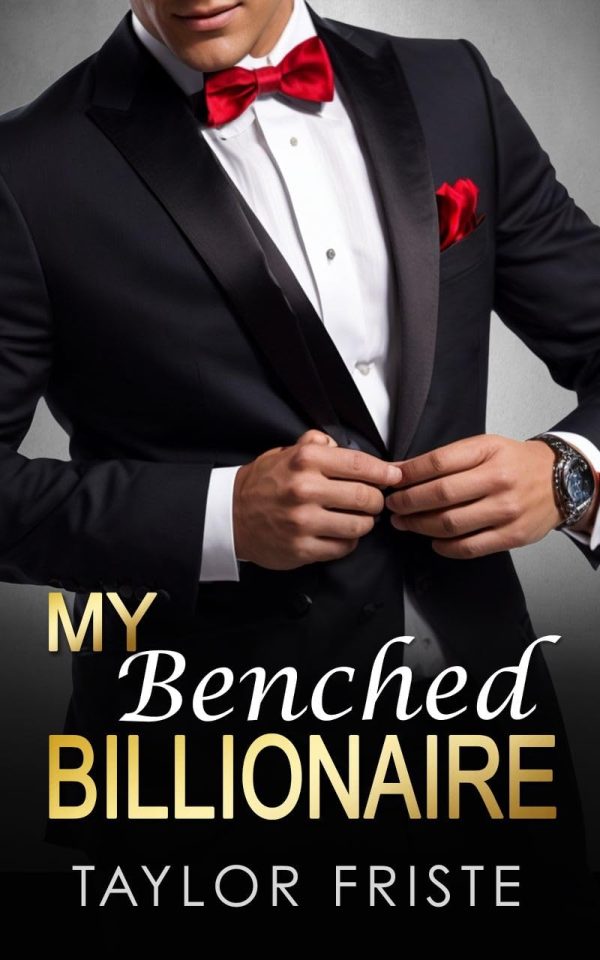 My Benched Billionaire: A Slow-Burn, Close Proximity, Pro Sports Romance