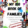 My Big Book of Families: A Colouring and Activity Book Celebrating Diversity and Inclusivity (LGBT Llama Colouring and Activity Books)